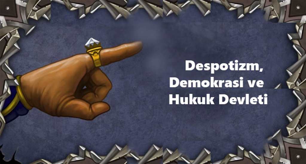 despotizm-demokrasi-ve-hukuk-devleti